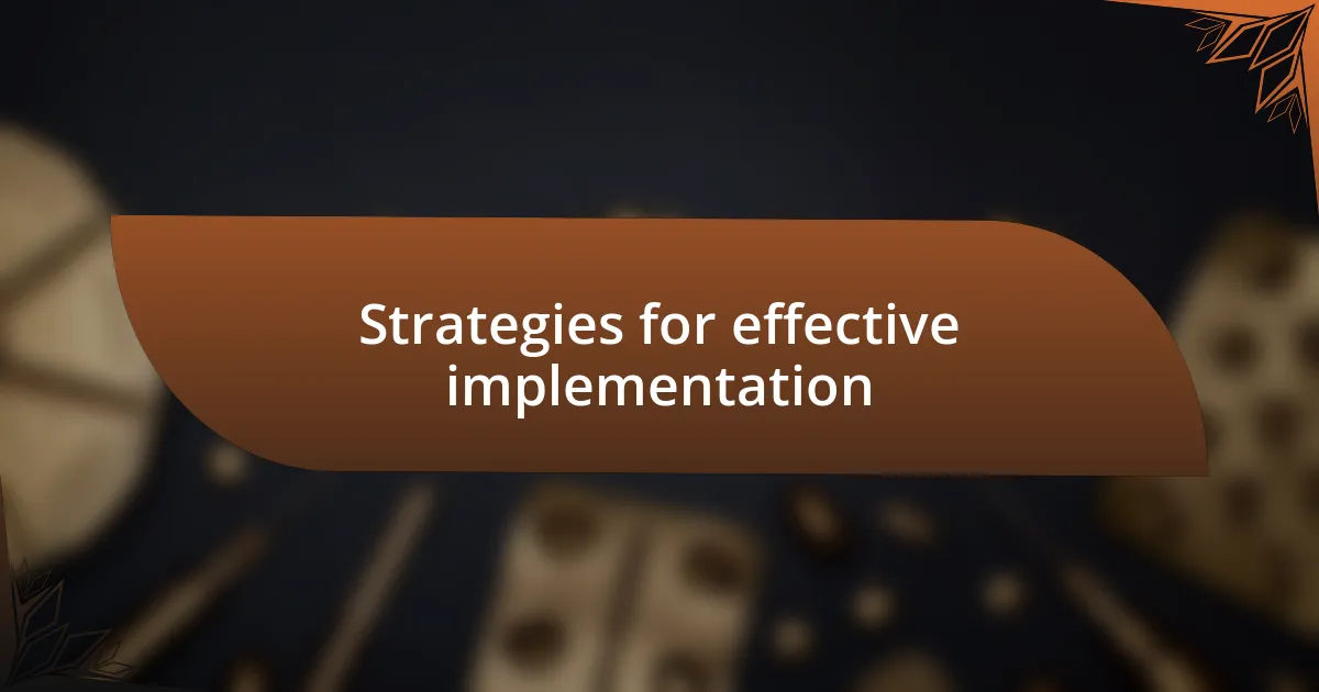 Strategies for effective implementation