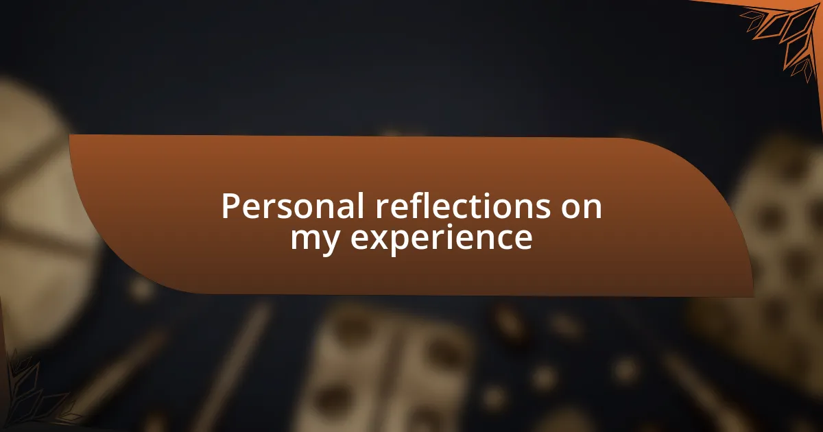 Personal reflections on my experience