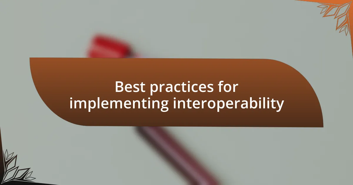 Best practices for implementing interoperability