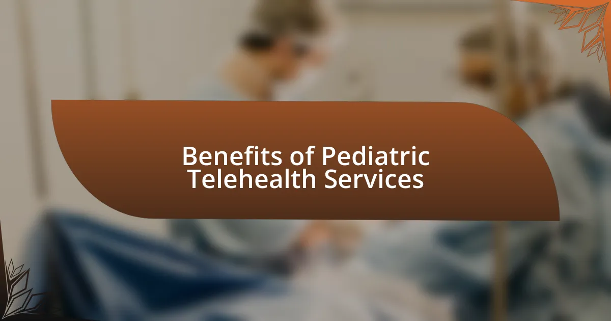 Benefits of Pediatric Telehealth Services