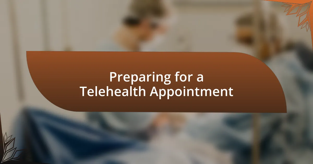 Preparing for a Telehealth Appointment