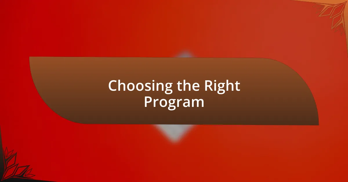 Choosing the Right Program