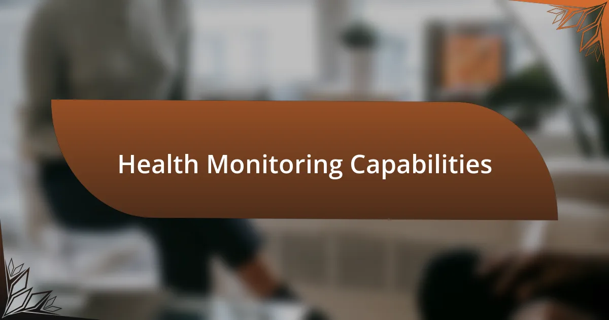 Health Monitoring Capabilities