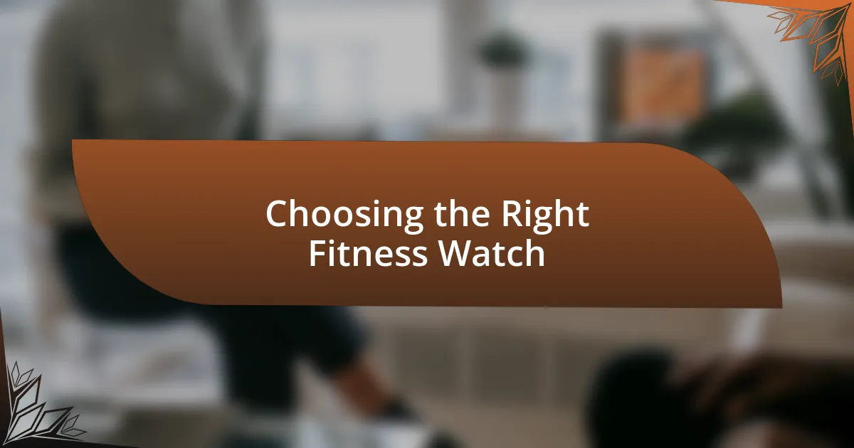 Choosing the Right Fitness Watch