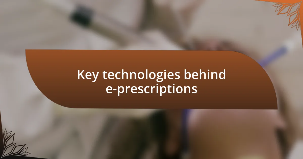 Key technologies behind e-prescriptions