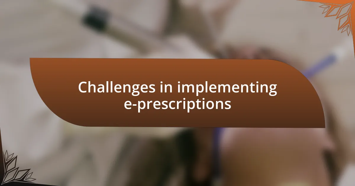 Challenges in implementing e-prescriptions