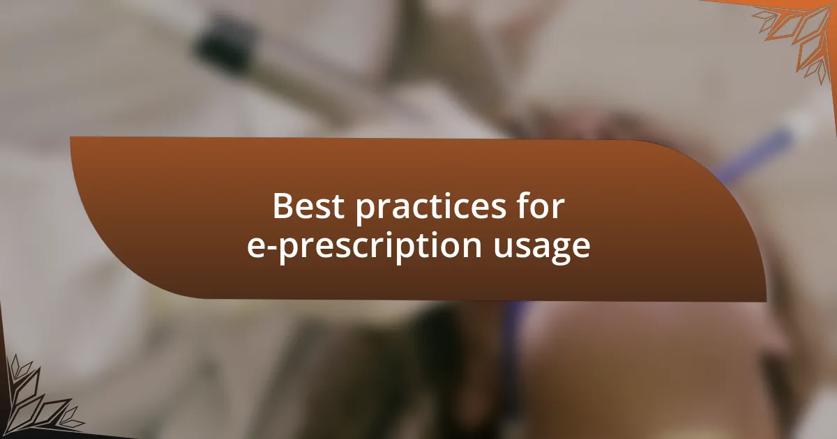 Best practices for e-prescription usage