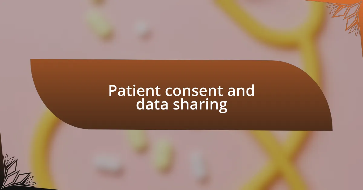 Patient consent and data sharing