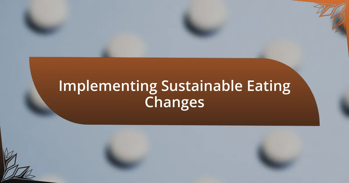 Implementing Sustainable Eating Changes