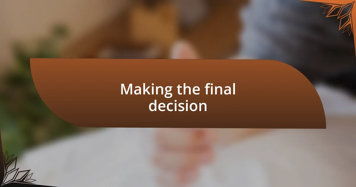 Making the final decision