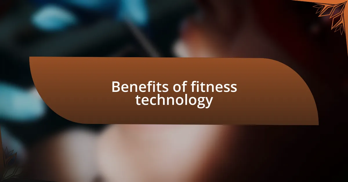 Benefits of fitness technology