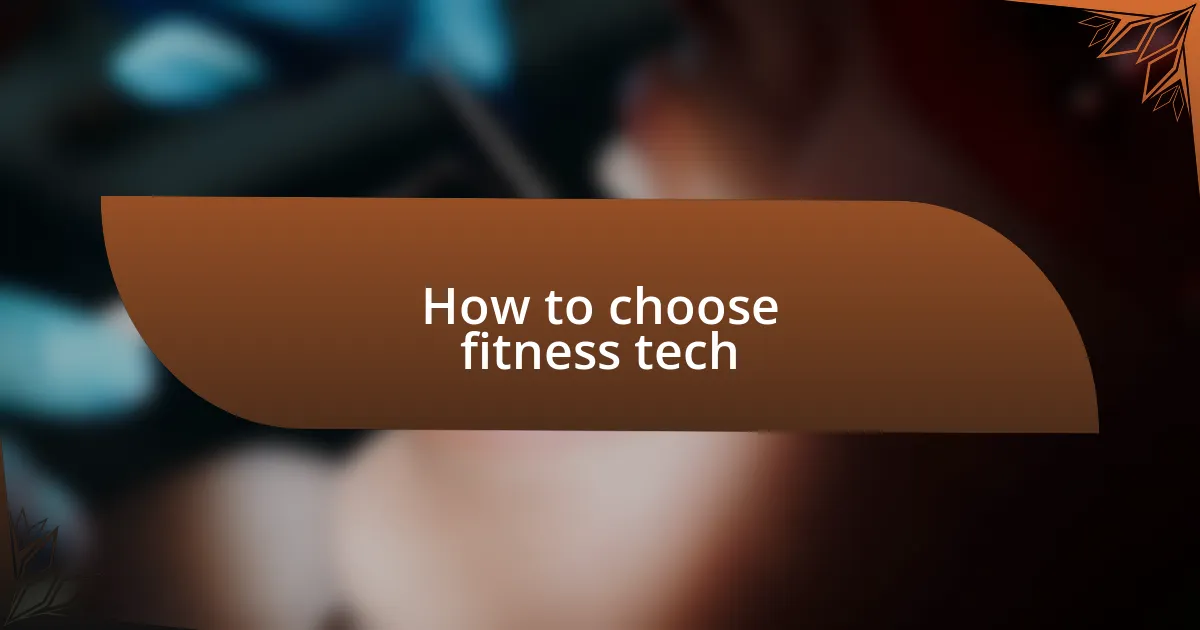 How to choose fitness tech