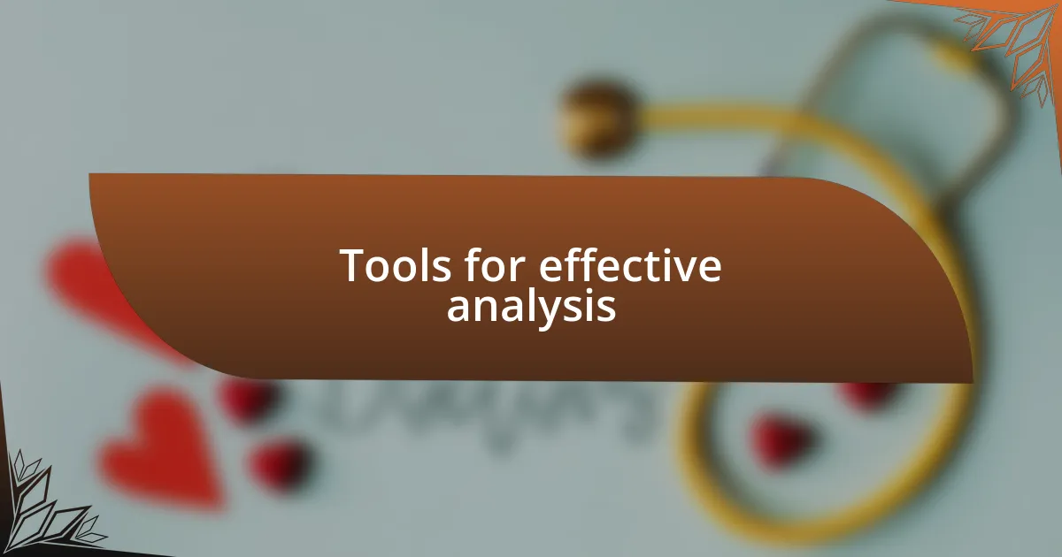 Tools for effective analysis