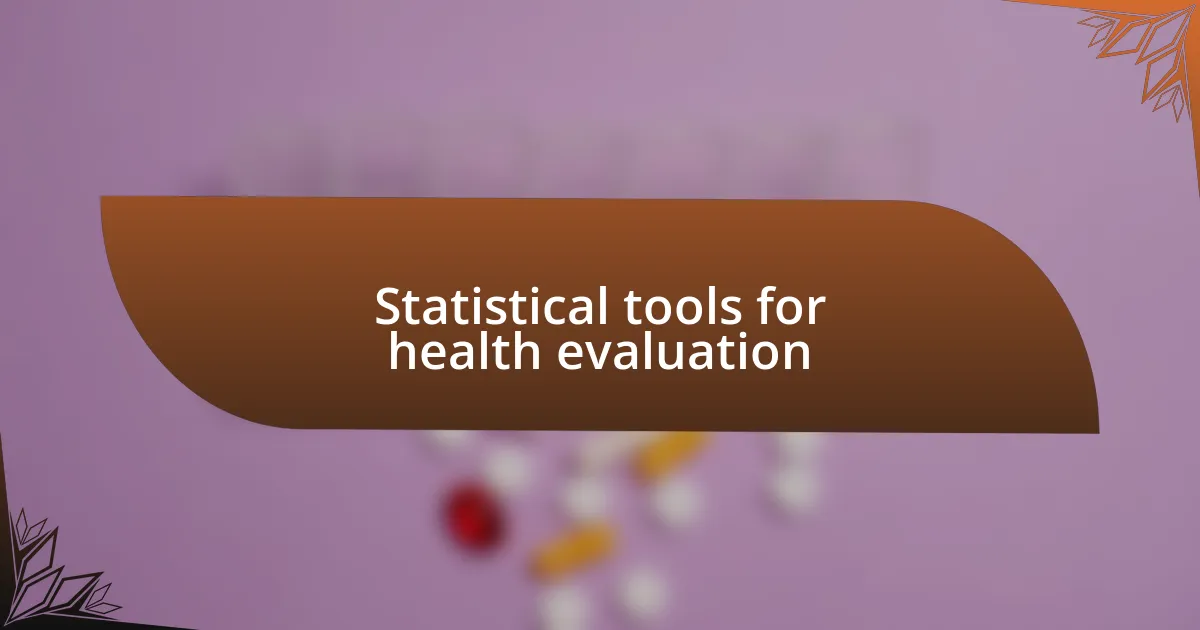 Statistical tools for health evaluation