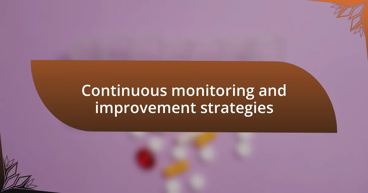 Continuous monitoring and improvement strategies