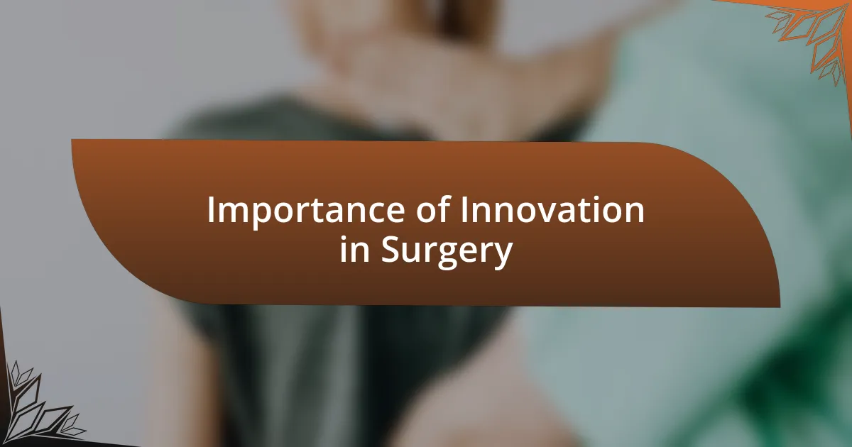 Importance of Innovation in Surgery