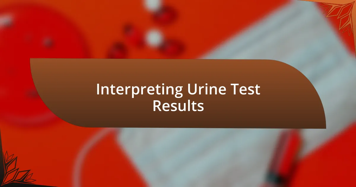 Interpreting Urine Test Results