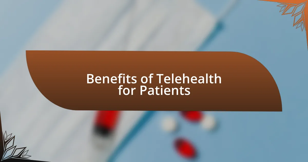 Benefits of Telehealth for Patients