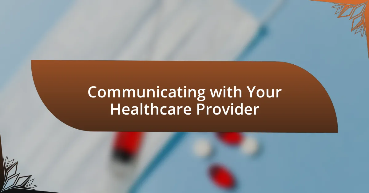 Communicating with Your Healthcare Provider