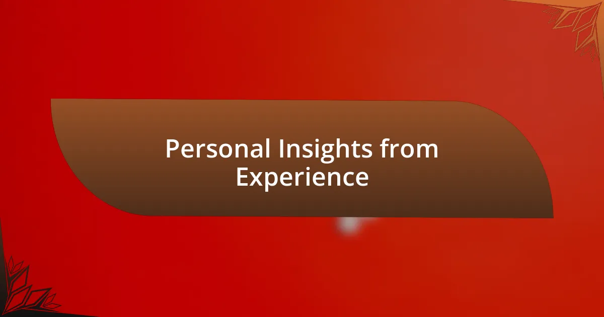 Personal Insights from Experience