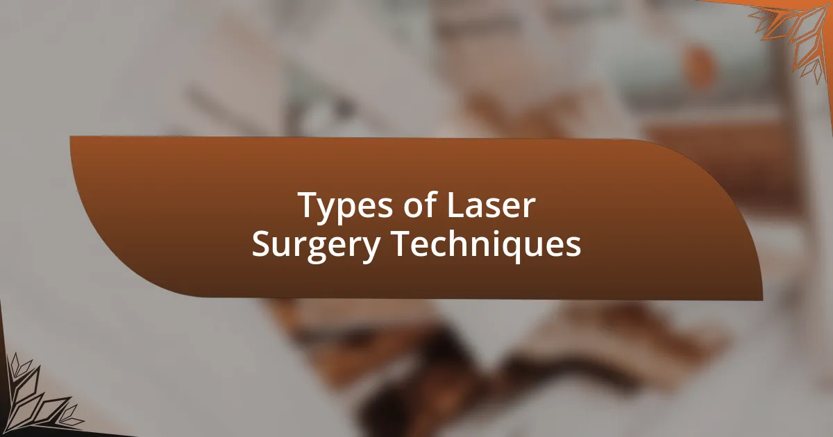 Types of Laser Surgery Techniques