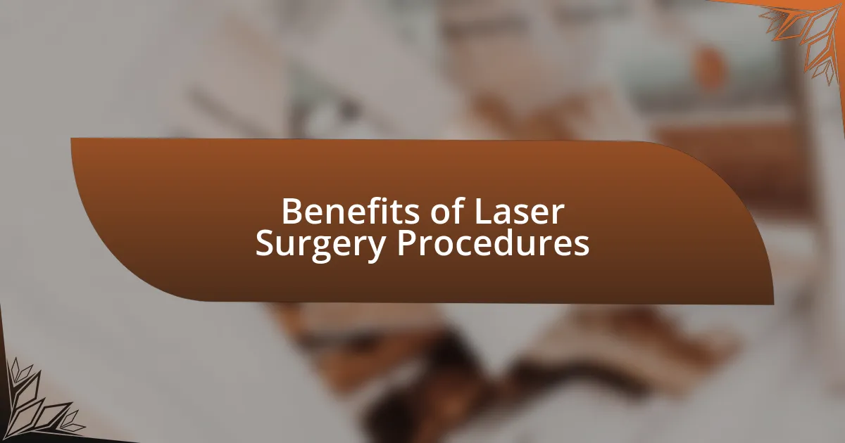 Benefits of Laser Surgery Procedures