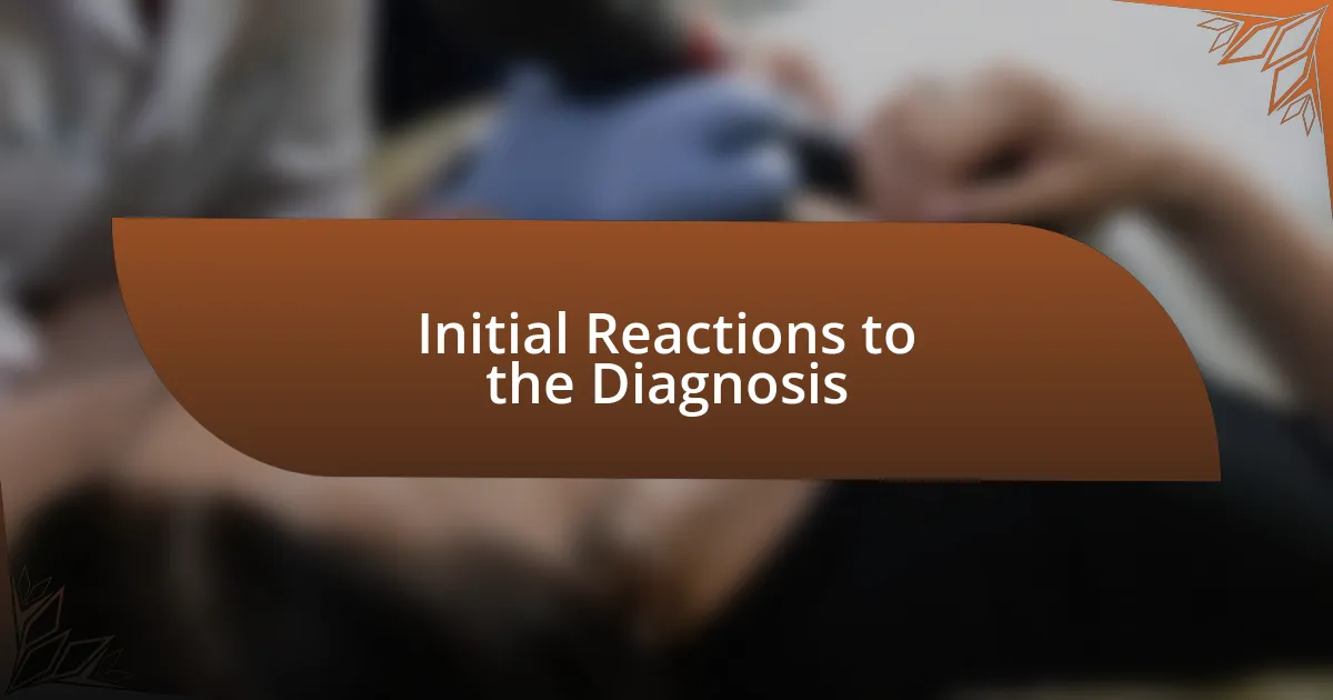 Initial Reactions to the Diagnosis