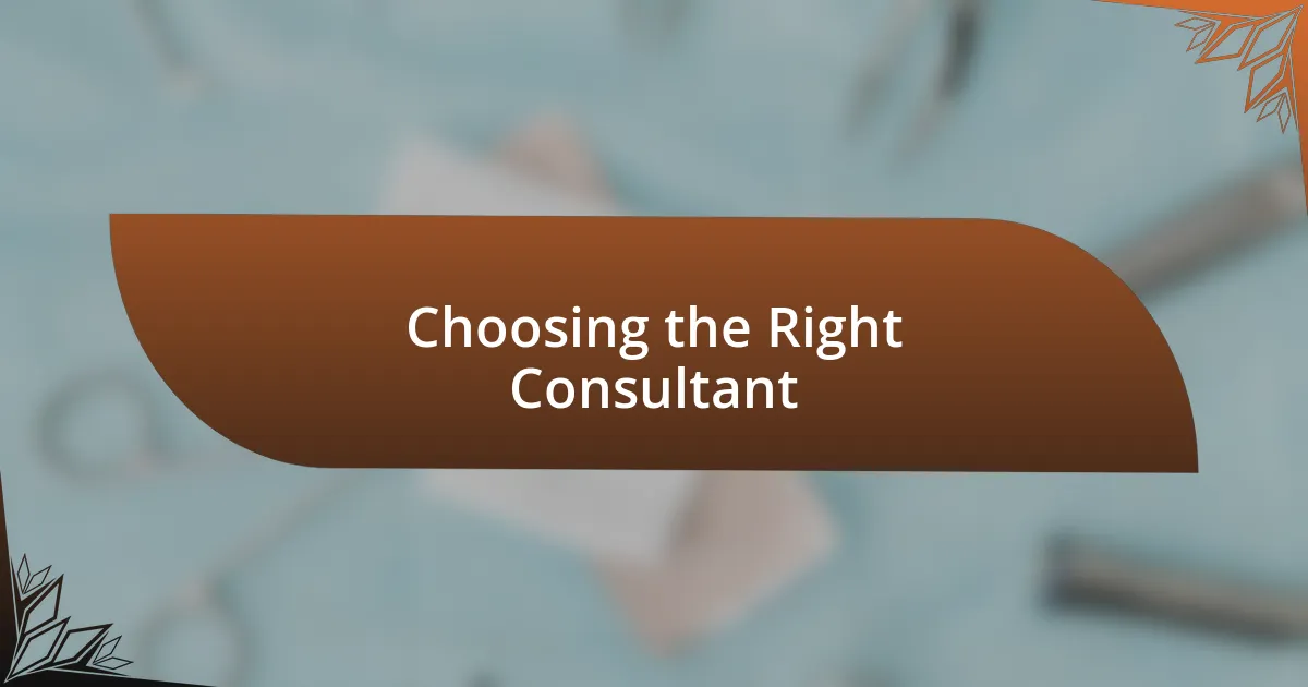 Choosing the Right Consultant