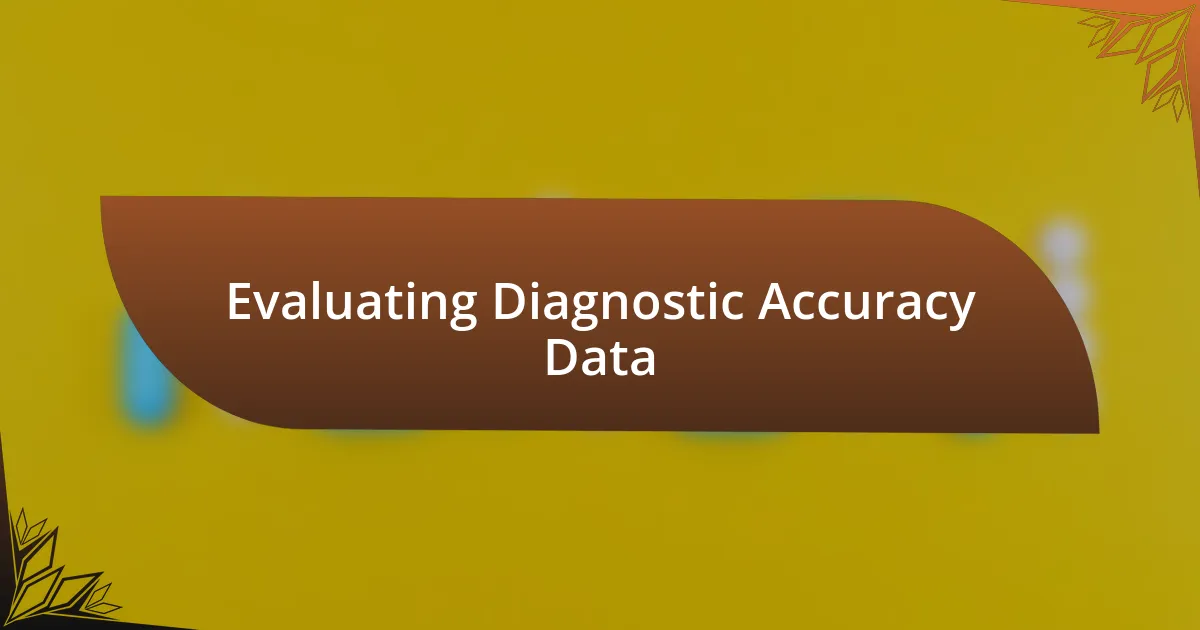 Evaluating Diagnostic Accuracy Data