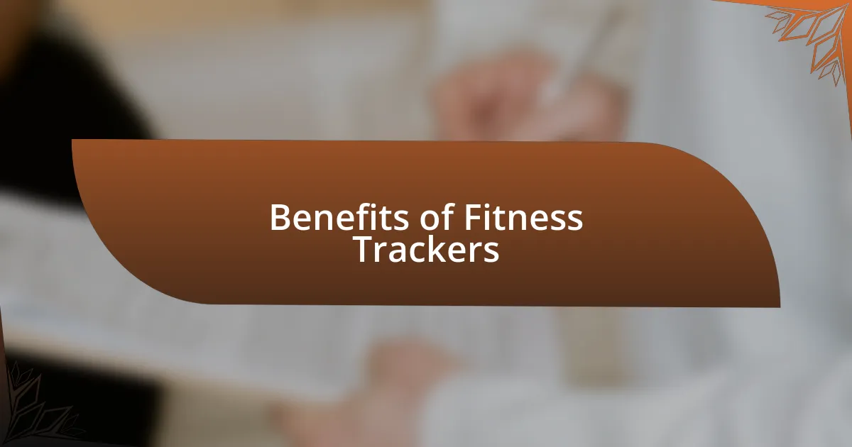 Benefits of Fitness Trackers