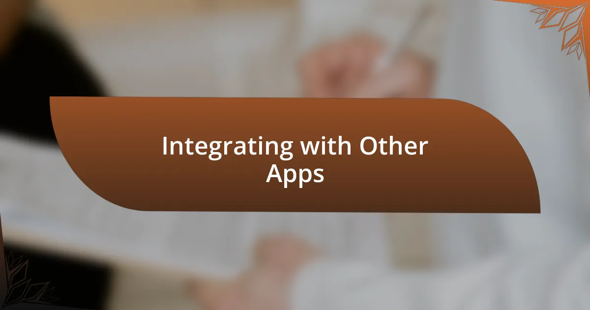 Integrating with Other Apps