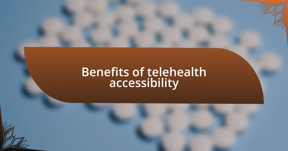 Benefits of telehealth accessibility