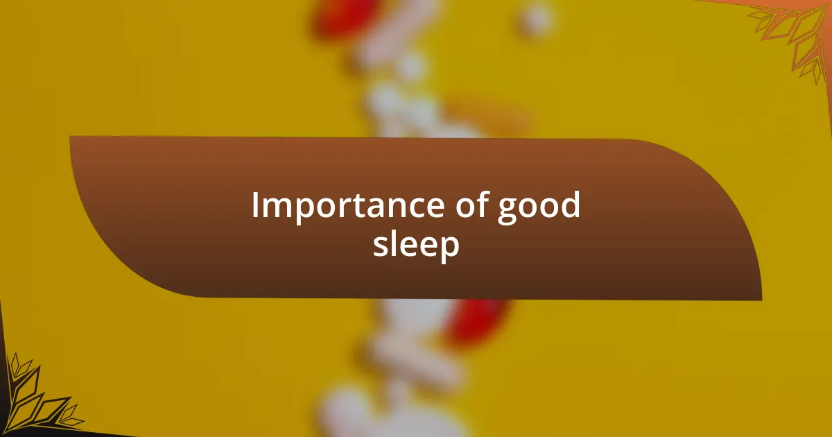 Importance of good sleep