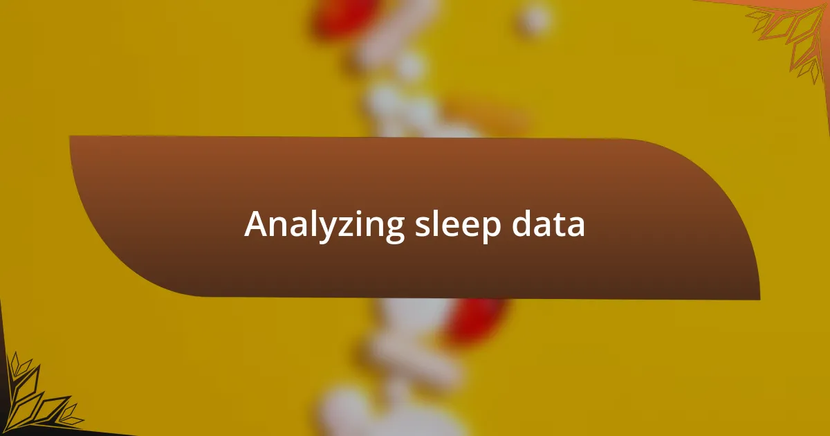 Analyzing sleep data