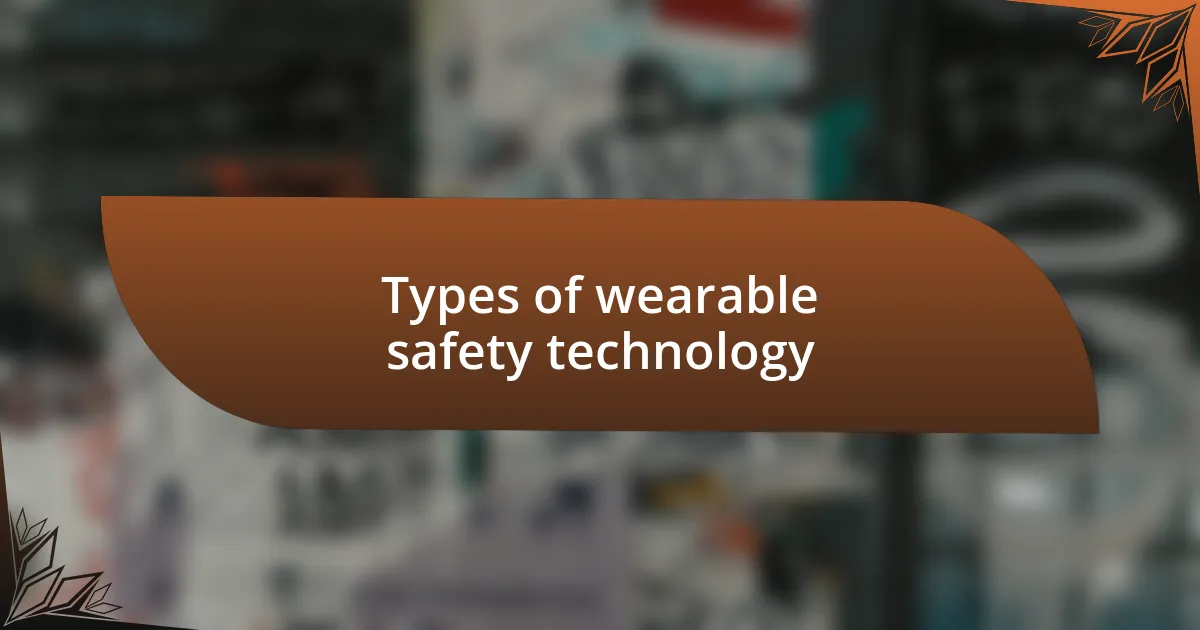 Types of wearable safety technology