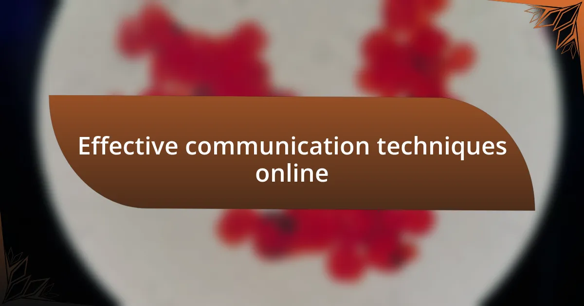 Effective communication techniques online