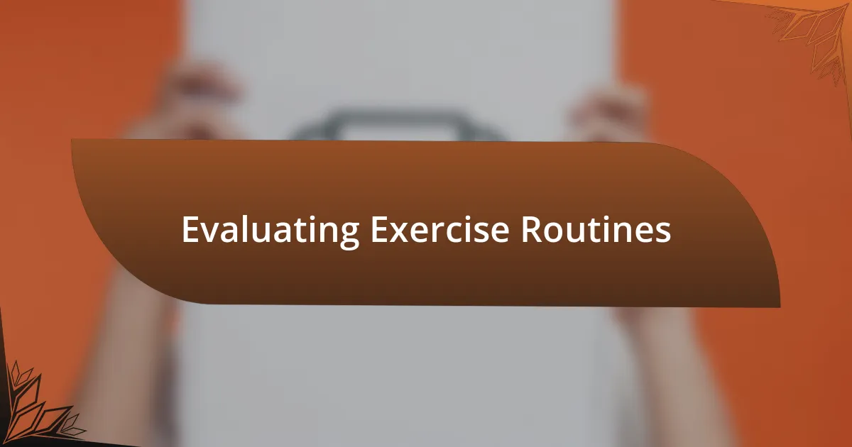 Evaluating Exercise Routines