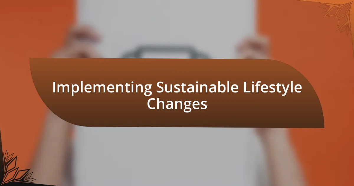 Implementing Sustainable Lifestyle Changes