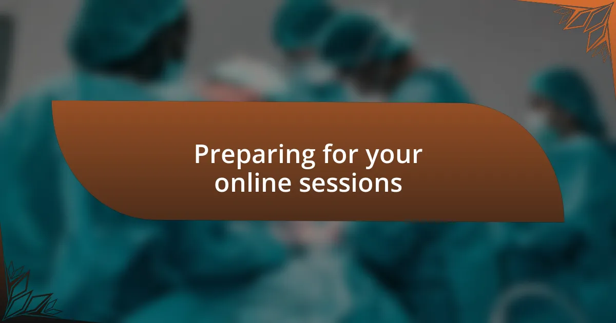 Preparing for your online sessions