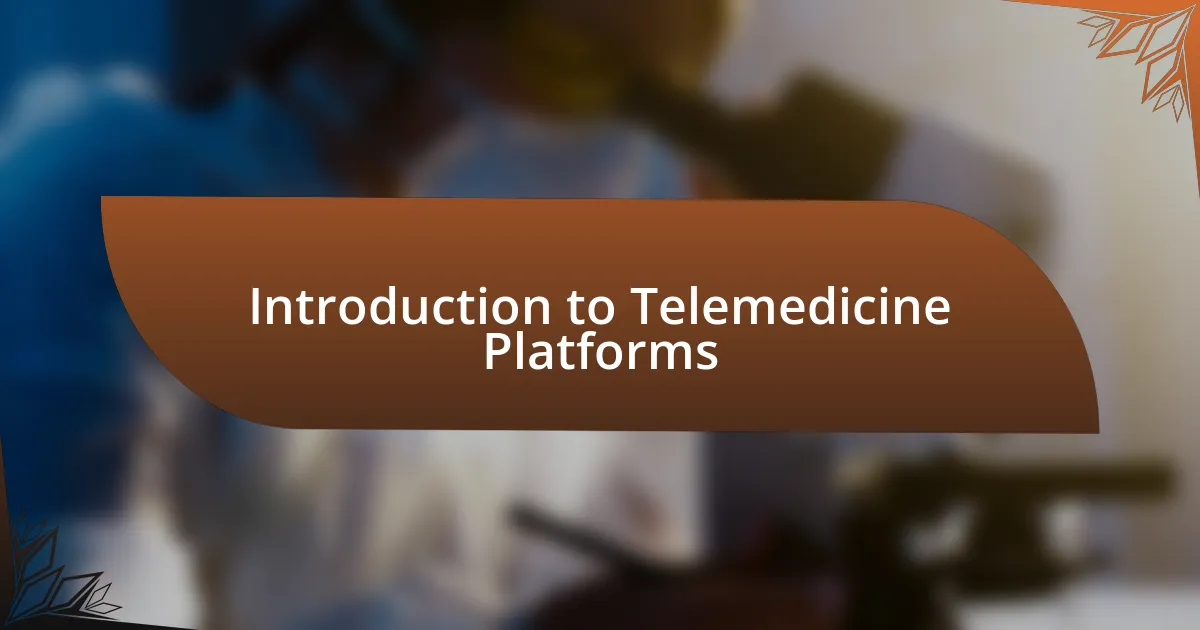 Introduction to Telemedicine Platforms