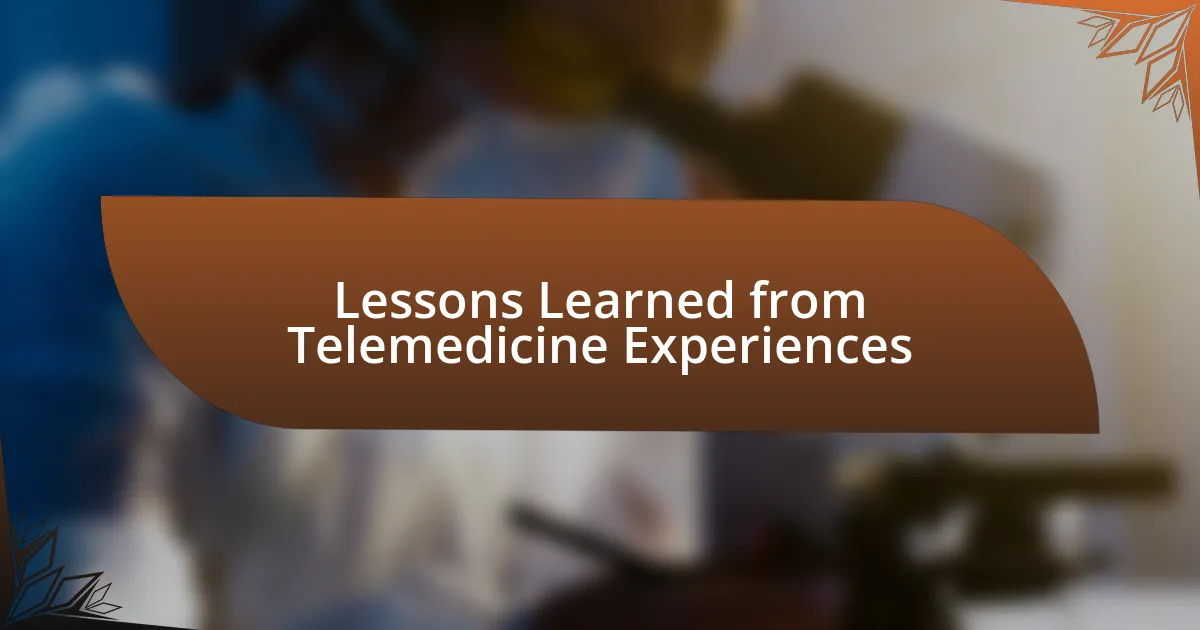 Lessons Learned from Telemedicine Experiences