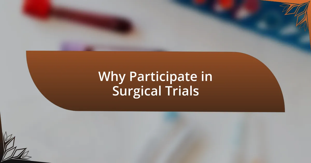 Why Participate in Surgical Trials