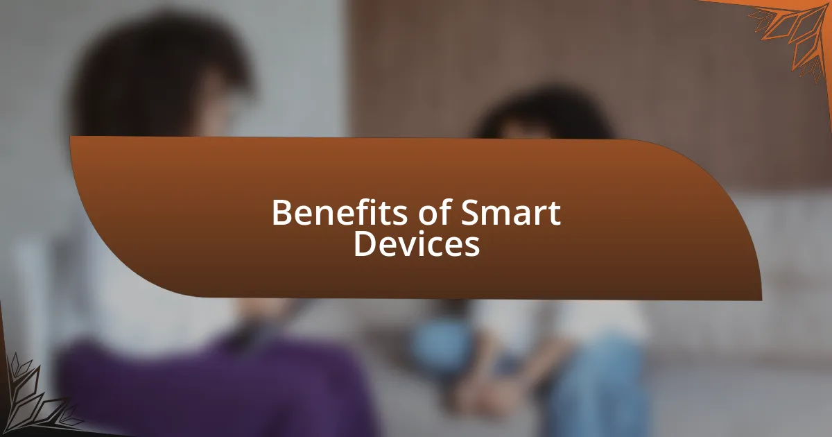 Benefits of Smart Devices