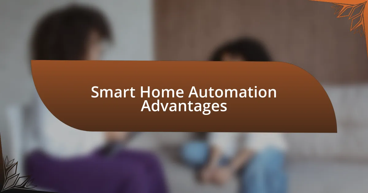 Smart Home Automation Advantages