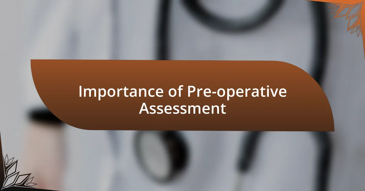 Importance of Pre-operative Assessment