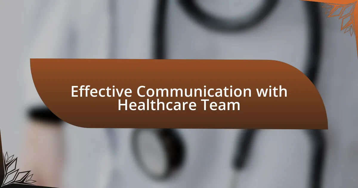 Effective Communication with Healthcare Team