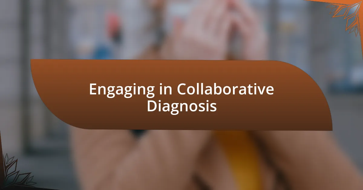 Engaging in Collaborative Diagnosis