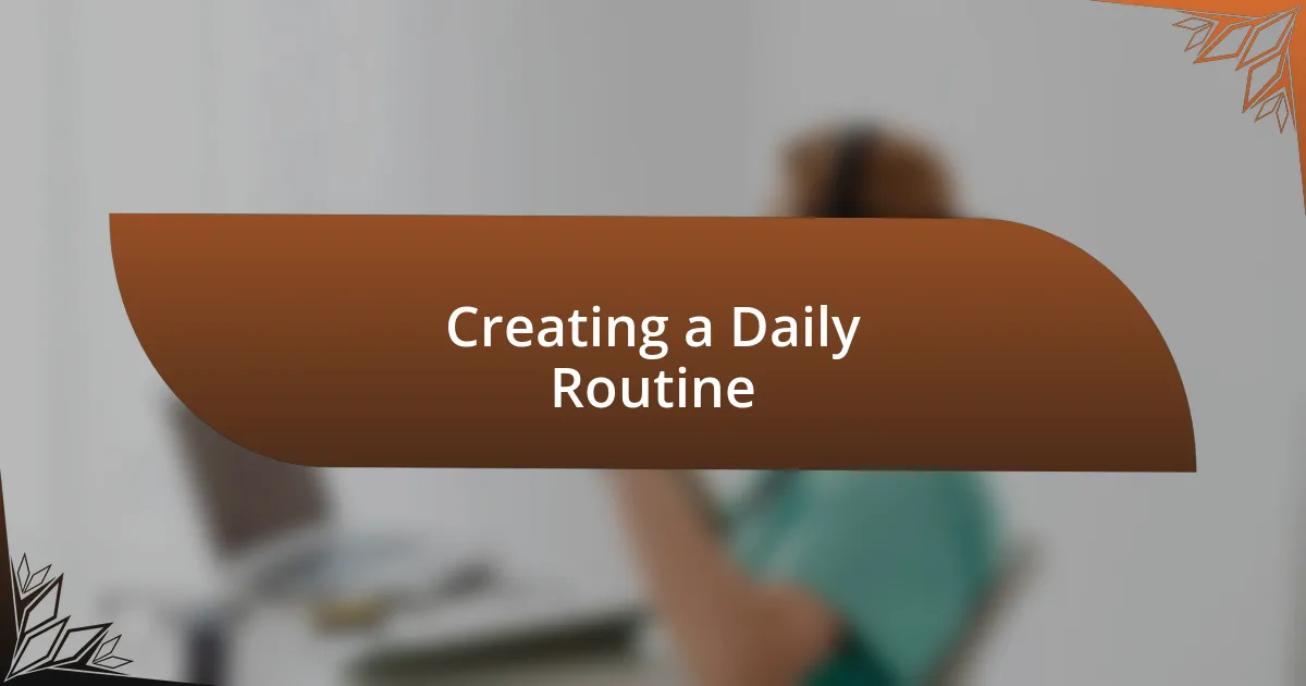 Creating a Daily Routine