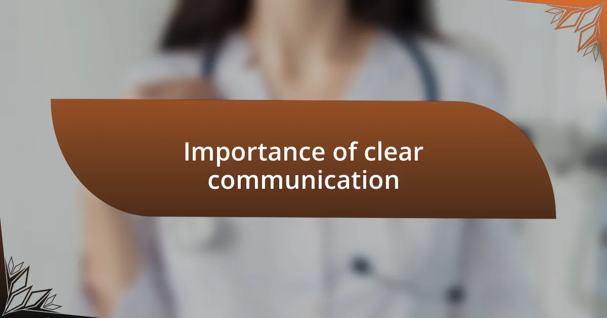 Importance of clear communication