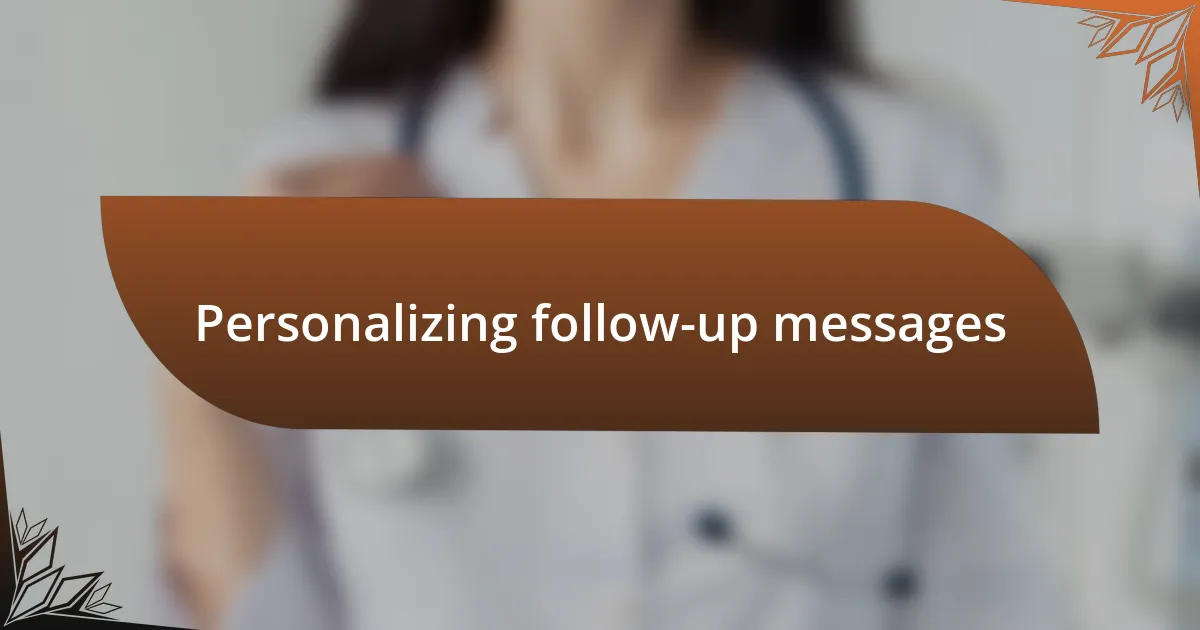 Personalizing follow-up messages